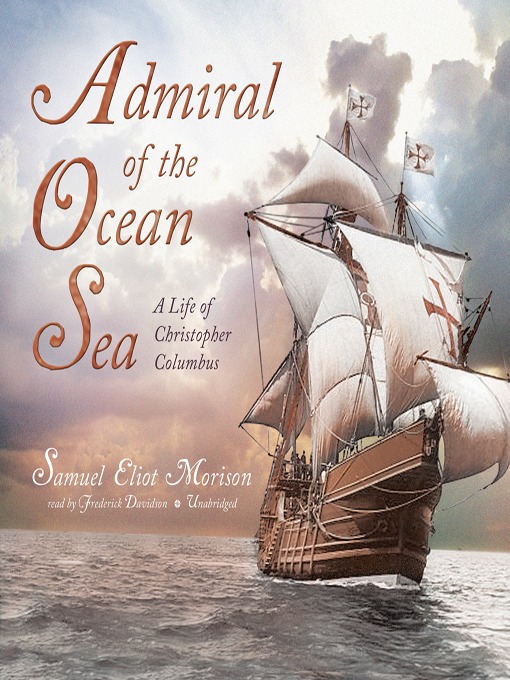 Détails du titre pour Admiral of the Ocean Sea par Samuel Eliot Morison - Disponible